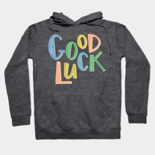 Good Luck Hoodie